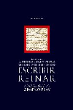 Escribir, reinar : 1336-1387 la experiencia gráfico-textual de Pedro IV el Ceremonioso