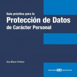 Guía práctica para la protección de datos con carácter personal