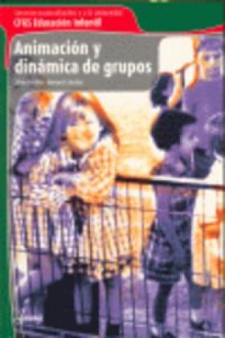 Animación y dinámica de grupos, ciclo formativo grado superior de educación infantil y animación sociocultural