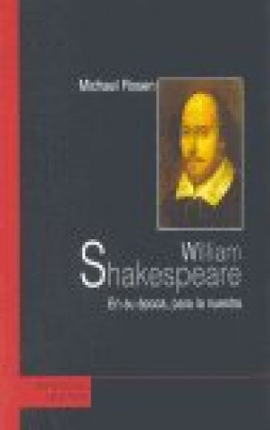 William Shakespeare en su época, para la nuestra