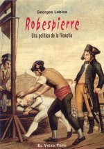 Robespierre : una política de la filosofía