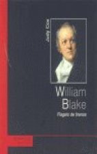 William Blake : flagelo de tiranos