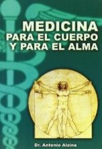 MEDICINA PARA EL CUERPO Y PARA EL ALMA