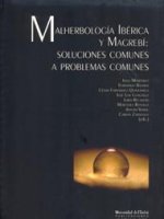 Malherbología ibérica y magrebí : soluciones comunes a problemas comunes