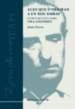Ales que s'obriran a un nou embat : escrits recents sobre Villangómez