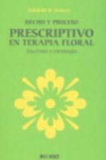 Hecho y proceso prescriptivo en terapia floral : doctrina y estrategia