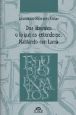 Dos liberales o Lo que es entenderse : hablando con Larra