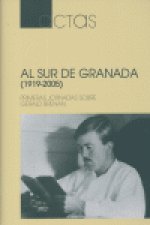 Al sur de Granada (1919-2005) : actas de las I Jornadas sobre Gerald Brenan, celebradas del 1 al 3 de abril de 2005 en Mecina Fondales, Granada