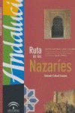 Ruta de los Nazaríes : de Navas de Tolosa a Jaén y Granada, itinerario cultural europeo