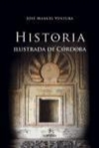 Historia ilustrada de Córdoba