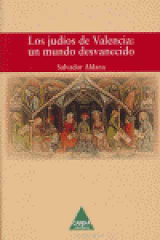 Los judíos de Valencia : un mundo desvanecido