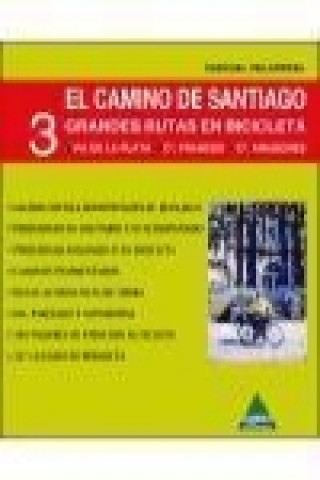 El Camino de Santiago : 3 grandes rutas para bicicleta
