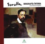 Sorolla : biografía íntima
