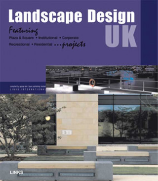 Landscape Design UK: Featuring Plaza & Square, Institutional, Corporate, Recreational, Residential ...Projects