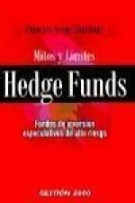 Hedge Funds : mitos y límites : fondos de inversión especulativos de alto riesgo