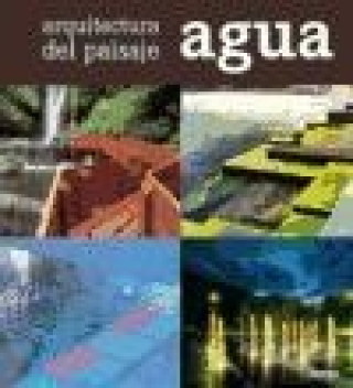 Arquitectura del paisaje : agua