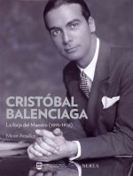 CRISTÓBAL BALENCIAGA. LA FORJA DEL MAESTRO (1895-1936)