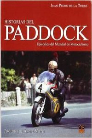 Historias del Paddock : episodios del mundial de motociclismo
