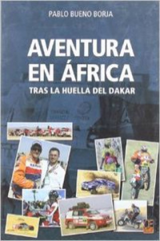 Aventura en África : tras la huella del Dakar