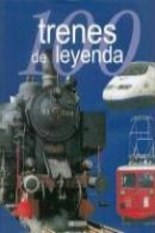 100 trenes de leyenda