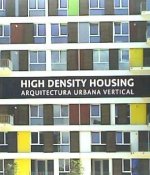 High density housing : arquitectura urbana vertical