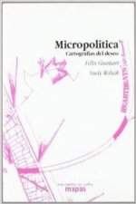 Micropolítica : cartografías del deseo