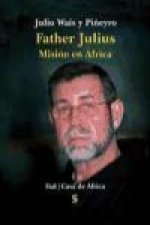 Father Julius : misión en África