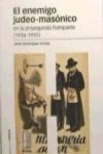 El enemigo judeo-masónico en la propaganda franquista (1936-1945)