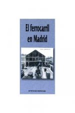 El ferrocarril en Madrid