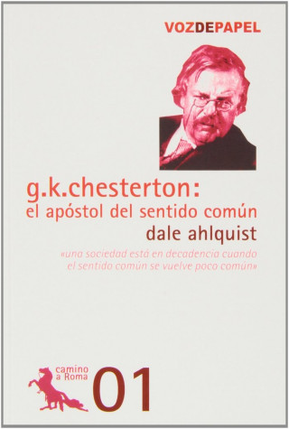 G. K. Chesterton : el apóstol del sentido común
