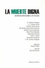 La muerte digna : 10 reflexiones sobre la eutanasia