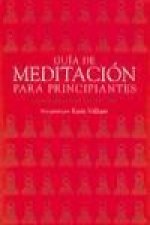 Guía de meditación para principiantes : líneas directrices del Lam Rim