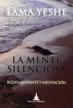 La mente silenciosa, Budismo, mente y meditación