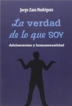 La verdad de lo que SOY. Adolescentes y homosexualidad