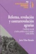REFORMA, REVOLUCION Y CONTRARREVOLUCION AGRARIAS: CONFLICTO SOCIAL Y LUCHA POLITICA EN EL CAMPO (1931-1939)