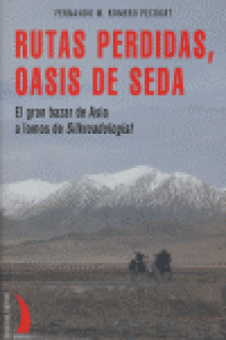 RUTAS PERDIDAS OASIS DE SEDA