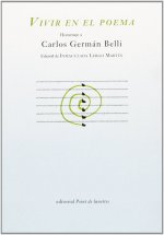 Vivir en el poema : homenaje a Carlos Germán Belli