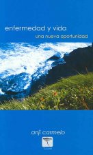 Enfermedad y vida : una nueva oportunidad