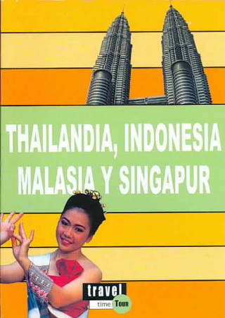 Thailandia, Indonesia, Malasia y Singapur