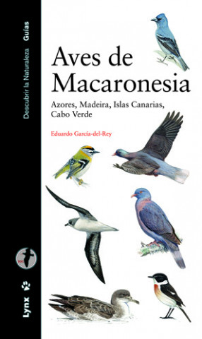 Aves de Macaronesia : Azores, Madeira, Islas Canarias, Cabo Verde