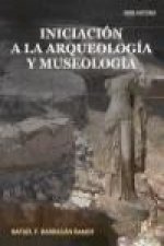Iniciación a la arqueología y museología : análisis interdisciplinar y bibliográfico