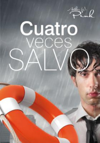 Cuatro Veces Salvo (a Fourfold Salvation)