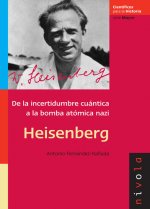 Heisenberg : de la incertidumbre cuántica a la bomba atómica nazi