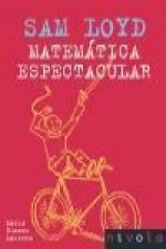 Sam Loyd : matemática espectacular