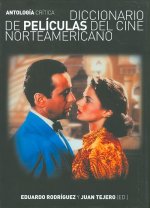 Diccionario de películas del cine norteamericano : antología crítica