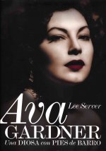 Ava Gardner : una diosa con pies de barro