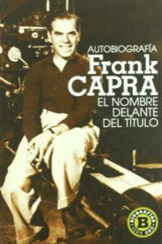 Autobiografía Frank Capra : el nombre delante del título