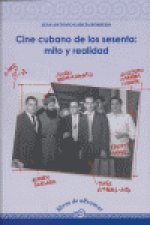 Cine cubano de los sesenta : mito y realidad