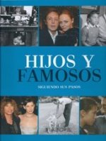 Hijos y famosos : siguiendo sus pasos