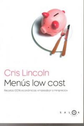 Menús low cost : recetas 100% económicas : maxisabor a miniprecio